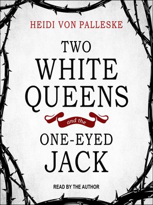 cover image of Two White Queens and the One-Eyed Jack